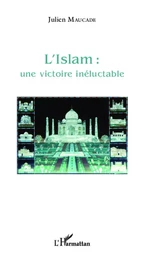 L'Islam : une victoire inéluctable