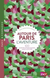 Autour de Paris, l'aventure