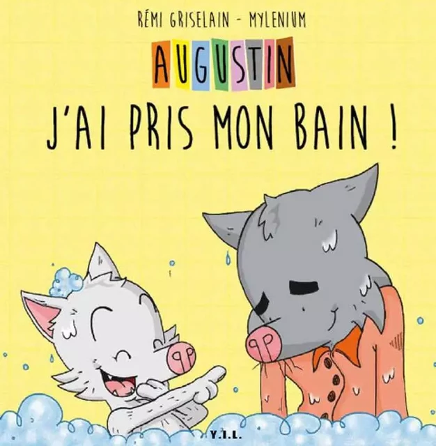 Augustin, j'ai pris mon bain - Griselain - Porte - YIL