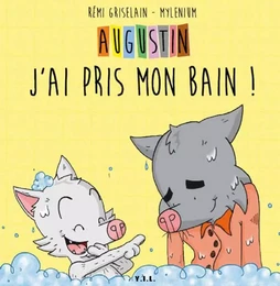 Augustin, j'ai pris mon bain