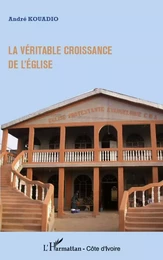 La véritable croissance de l'église