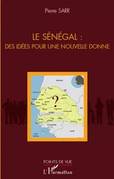 Le Sénégal : des idées pour une nouvelle donne