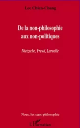 De la non-philosophie aux non-politiques