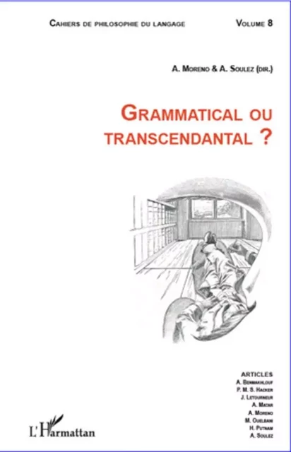 GRAMMATICAL OU TRANSCENDANTAL - Arley R. Moreno, Antonia Soulez - Editions L'Harmattan