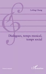 Dialogues, temps musical, temps social