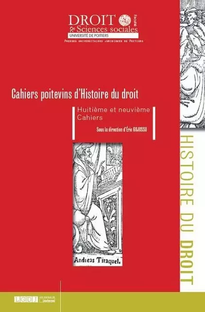 CAHIERS POITEVINS D HISTOIRE DU DROIT. HUITIEME ET NEUVIEME CAHIERS -  GOJOSSO E. - UNIV POITIERS