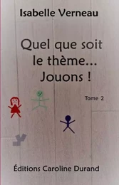 Quel que soit le thème... Jouons! 2