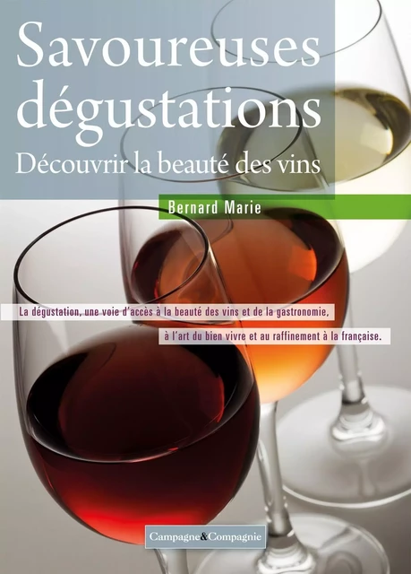 Savoureuses dégustations -  BERNARD MARIE - FRANCE AGRICOLE