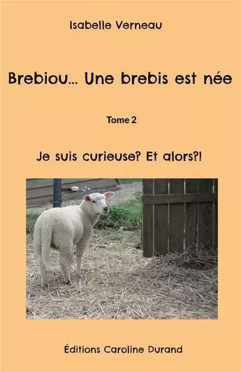 Brebiou... Une brebis est née - Isabelle Verneau - CAROLINE DURAND