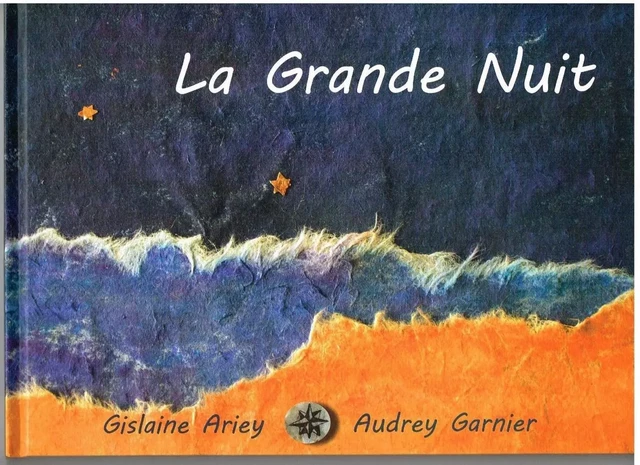 La Grande Nuit - Gislaine Ariey - ENCRES SIAGNE