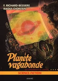 Les conquérants de l'univers T04 La planète vagabonde