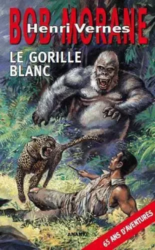 Bob Morane Le gorille blanc (NED 2019) - Henri VERNES - ANANKE