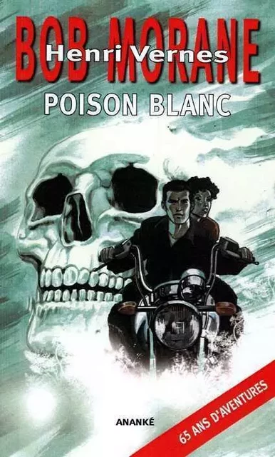 Bob Morane Poison blanc (NED 2019) - Henri VERNES - ANANKE