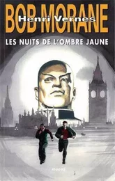 Bob Morane Les nuits de l'Ombre jaune