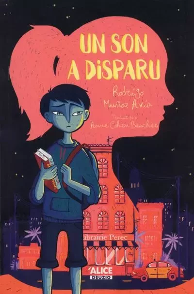 Un son a disparu - Rodrigo Munoz Avia - Alice editions