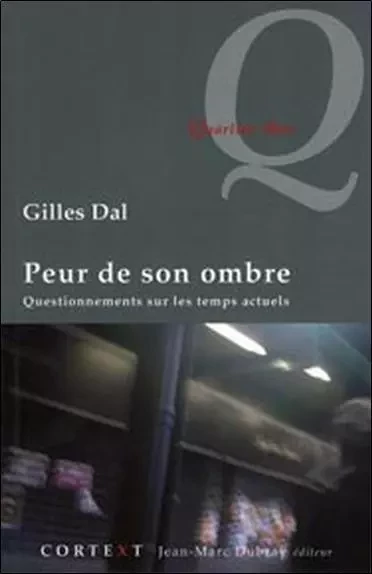 Peur de son ombre - Gilles DAL - GRAPHITE AGENCE D'EDITION SPRL