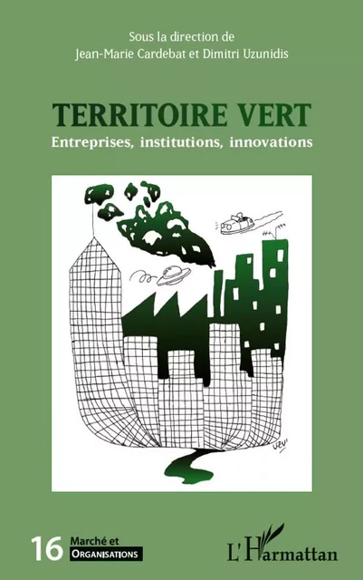 Le territoire vert - Dimitri Uzunidis, Jean-Marie Cardebat - Editions L'Harmattan