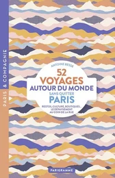 52 voyages autour du monde sans quitter Paris