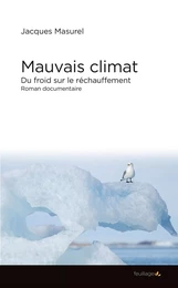 Mauvais climat - du froid sur le réchauffement