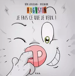 Augustin je fais ce que je veux