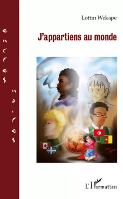 J'appartiens au monde - Lottin Wekape - Editions L'Harmattan