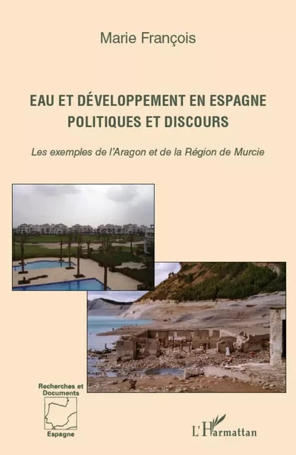 Eau et développement en Espagne - Marie François - Editions L'Harmattan