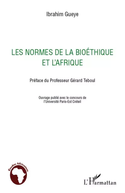 Les normes de la bioéthique et l'Afrique - Ibrahim GUEYE - Editions L'Harmattan