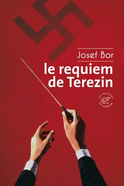 Le requiem de Terezin - Josef Bor - Les editions du sonneur