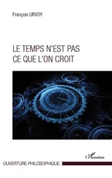 Le temps n'est pas ce que l'on croit