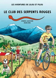 Les aventures de Lilou et Pilou, Le club des serpents rouges