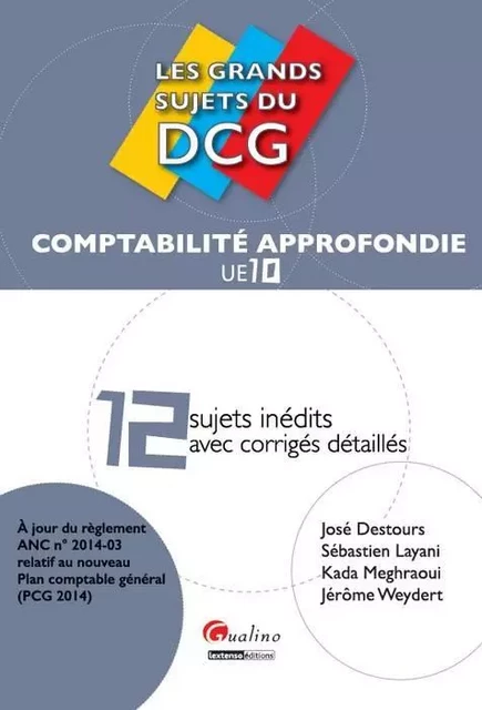 les grands sujets du dcg 10 - comptabilité approfondie - layani s. Destour j. - GUALINO