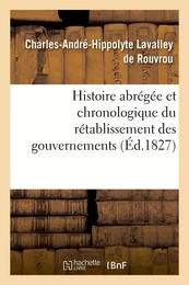 Histoire abrégée et chronologique du rétablissement des gouvernements