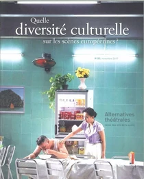 Alternatives Theatrales N° 133- Quelle Diversite Culturelle Sur Les Scenes Europeennes - Nov 2017