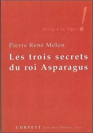 Trois secrets du Roi Asparagus