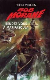 Bob Morane Rendez-vous à Maripasoula