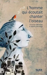 L'homme qui écoutait chanter l'oiseau