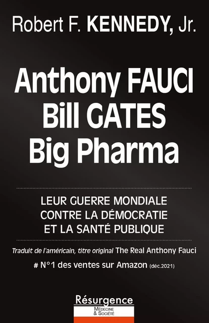 Anthony Fauci, Bill Gates et Big Pharma - Leur guerre mondiale contre la démocratie et la santé publique - Robert F. Kennedy Jr. - MARCO PIETTEUR RESURGENCE