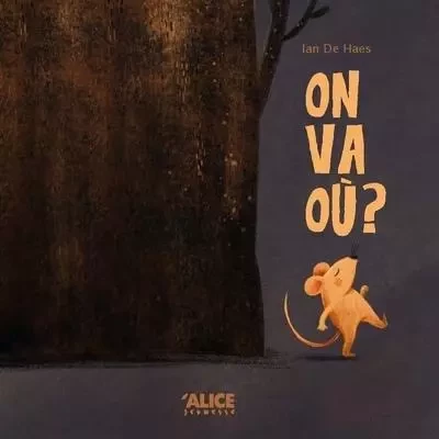 On va où ? - Ian De Haes - Alice editions