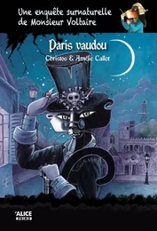 Une enquête surnaturelle de Monsieur voltaire - tome 5 Paris Vaudou