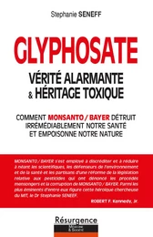 Glyphosate - Vérité alarmante & héritage toxique