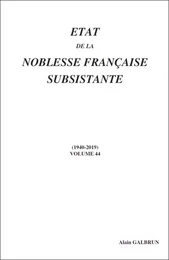 ETAT DE LA NOBLESSE FRANCAISE SUBSISTANTE - VOL 44