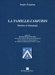 LA FAMILLE D'ARJUZON - HISTOIRE ET GENEALOGIE