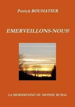 Emerveillons-nous ! - Patrick Bouhatier - LULU