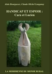 HANDICAP ET ESPOIR : Cara et Lucien