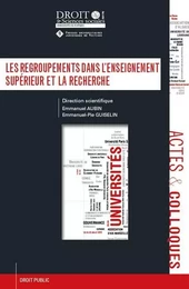 LES REGROUPEMENTS DANS L ENSEIGNEMENT SUPERIEUR ET LA RECHERCHE