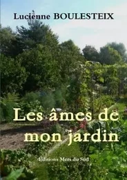 Les âmes de mon jardin