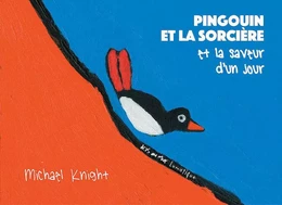 Pingouin et la Sorcière et la saveur d'un jour