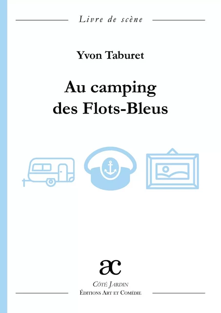 Au camping des Flots-Bleus - Yvon Taburet - ART ET COMEDIE