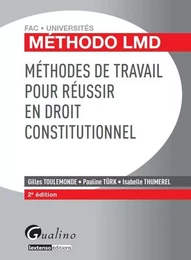 méthodes de travail pour réussir en droit constitutionnel - 2ème édition