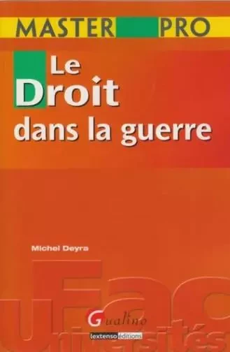 master pro - le droit dans la guerre -  Deyra m. - GUALINO